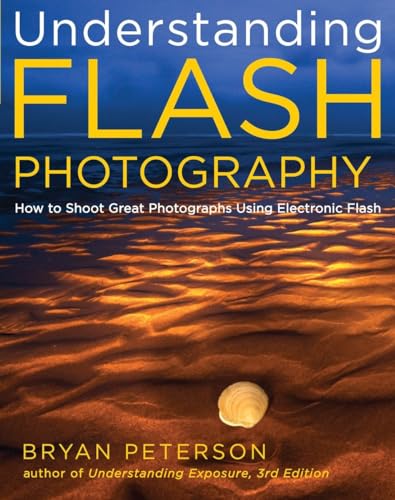 Understanding Flash Photography: How to Shoot Great Photographs Using Electronic Flash von Amphoto Books