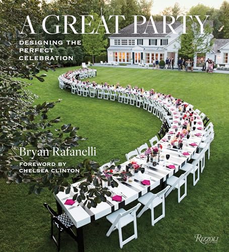A Great Party: Designing the Perfect Celebration von Rizzoli