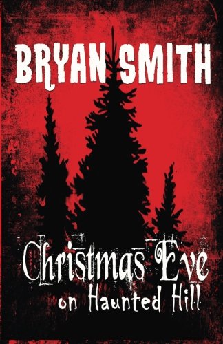 Christmas Eve on Haunted Hill von CreateSpace Independent Publishing Platform