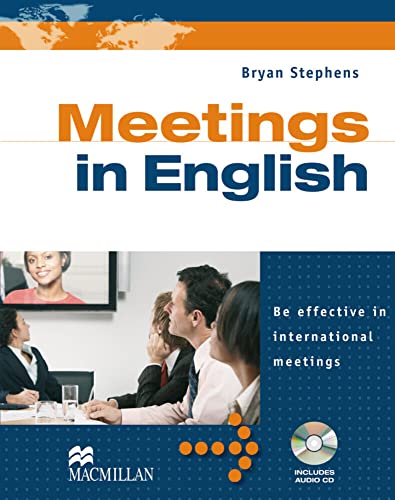 Meetings in English: Be effective in international meetings / Student’s Book with Audio-CD (Business Skills) von Hueber