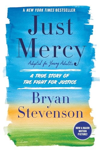 Just Mercy (Adapted for Young Adults): A True Story of the Fight for Justice