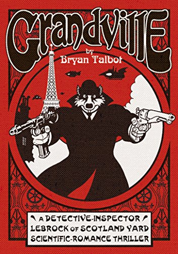 Grandville: A Detective Inspector Lebrock of Scotland Yard Scientific Romance Thriller (Grandville Series) von Jonathan Cape