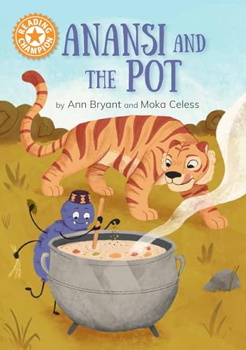 Anansi and the Pot: Independent Reading Orange 6 (Reading Champion) von Franklin Watts