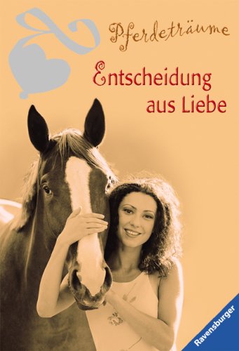 Entscheidung aus Liebe von Ravensburger Verlag GmbH
