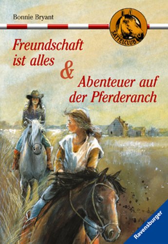 Freundschaft ist alles & Abenteuer auf der Pferderanch (Sattelclub)