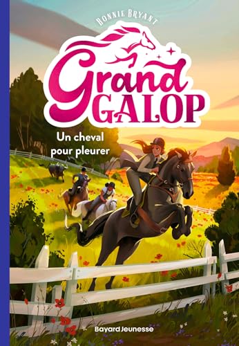 Grand Galop, Tome 03: Un cheval pour pleurer von BAYARD JEUNESSE