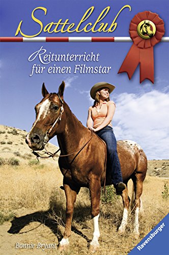 Reitunterricht für einen Filmstar (Sattelclub, Band 17)