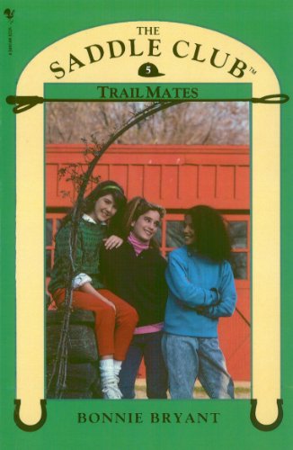 Saddle Club Book 5: Trail Mates von Bantam Children