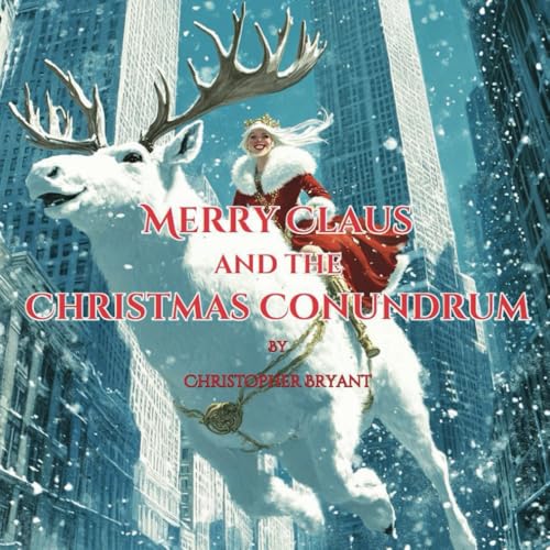Merry Claus and the Christmas Conundrum: A Magical Christmas Adventure (Merry Claus Adventures, Band 1) von Independently published