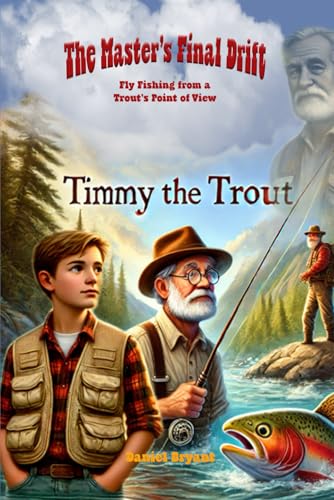 The Master's Final Drift: Timmy the Trout Volume 2 von Independently published