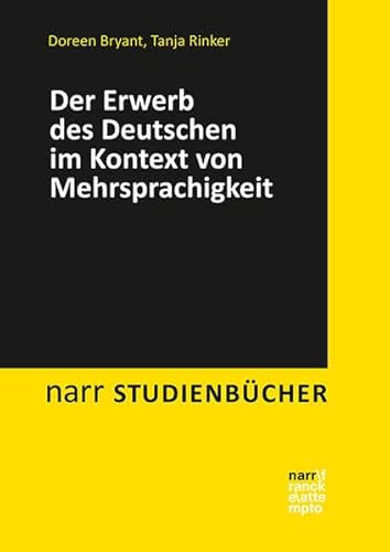 Der Erwerb des Deutschen im Kontext von Mehrsprachigkeit (Narr Studienbücher) von Narr Dr. Gunter