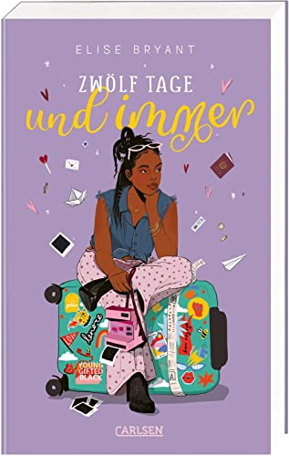 Zwölf Tage und immer: Mitreißende Romantic Comedy voller Tiefgang, Witz und Überraschungen über eine Reise, die alles verändert von Carlsen