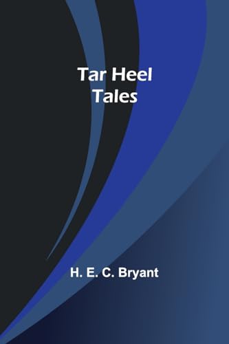 Tar Heel Tales von Alpha Editions