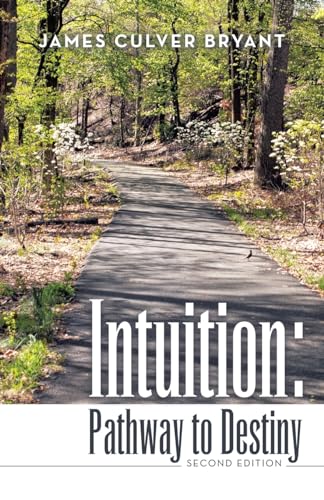Intuition: Pathway to Destiny Second Edition von Balboa Press