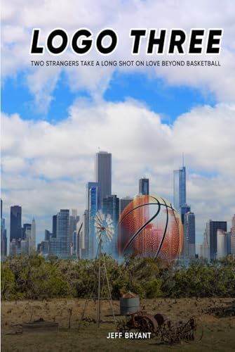 Logo Three: Two Strangers Take a Long Shot on Love Beyond Basketball von United Book Publishing