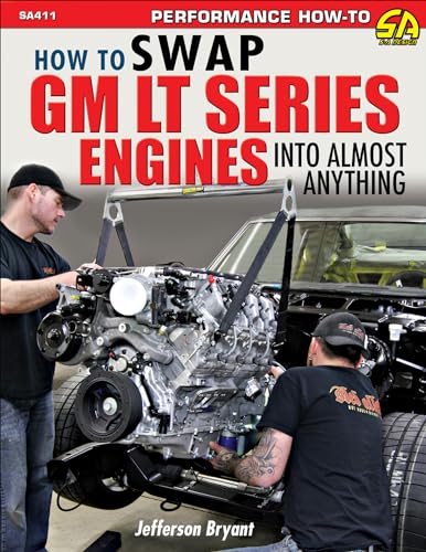 How to Swap GM LT Series Engines Into Almost Anything (Performance How-to, 411, Band 411)