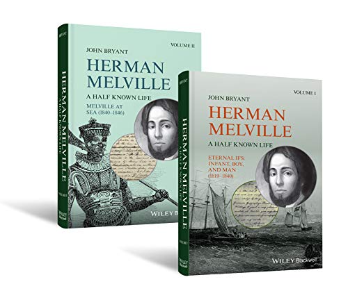 Herman Melville: A Half Known Life