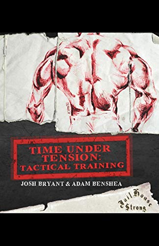 Time Under Tension: Tactical Training von Independently Published