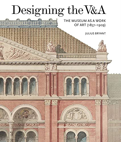 Designing the V&A: The Museum As a Work of Art (1857-1909) von Lund Humphries Publishers Ltd