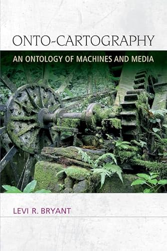 Onto-Cartography: An Ontology of Machines and Media (Speculative Realism)