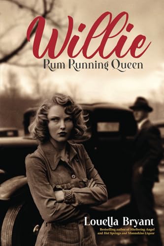 Willie - Rum Running Queen: Based on the True Story of Willie Carter Sharpe Willie - Rum Running Queen: Based on the True Story of Willie Carter Sharpe von Black Rose Writing