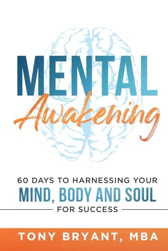 Mental Awakening: 60 Days to Harnessing Your Mind, Body and Soul for Success von Game Changer Publishing