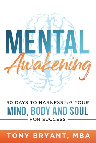 Mental Awakening: 60 Days to Harnessing Your Mind, Body and Soul for Success von Game Changer Publishing