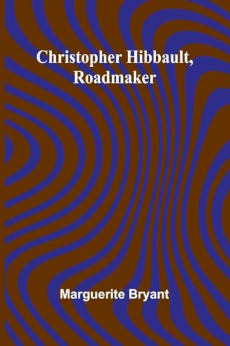 Christopher Hibbault, Roadmaker von Alpha Edition