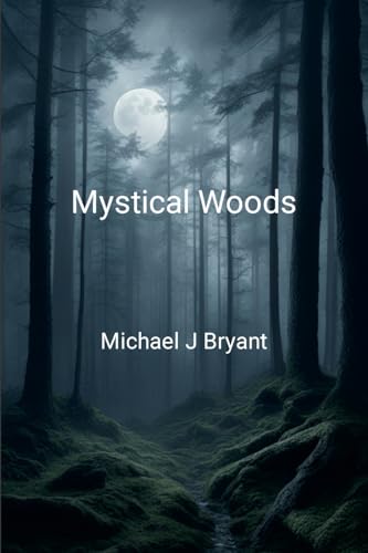 Mystical Woods: Michael J Bryant von Lulu