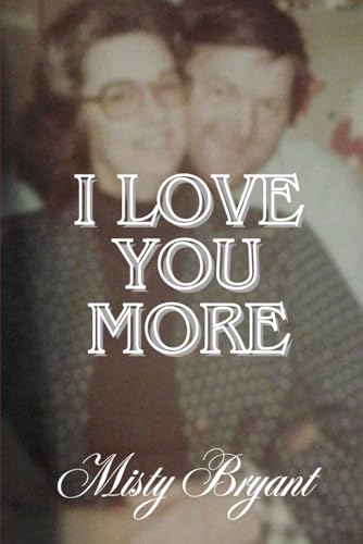 I Love You More von Independently published
