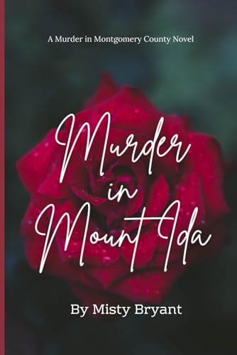 Murder in Mount Ida (Murder in Montgomery County, Band 1) von Independently published