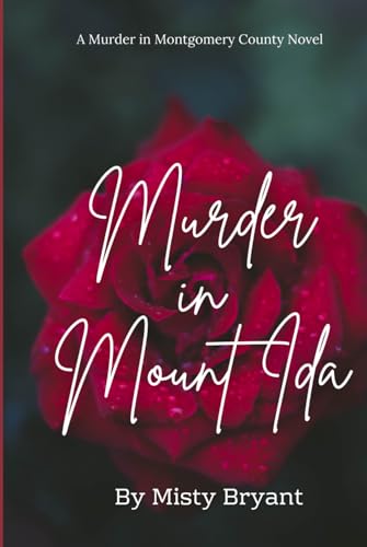 Murder in Mount Ida (Murder in Montgomery County, Band 1) von Independently published