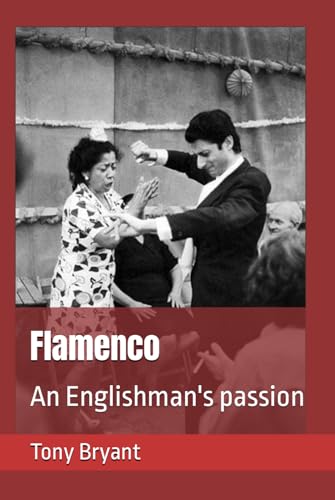 Flamenco: An Englishman's passion von Independently published