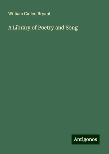 A Library of Poetry and Song A Library of Poetry and Song von Antigonos Verlag