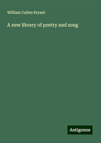 A new library of poetry and song A new library of poetry and song von Antigonos Verlag