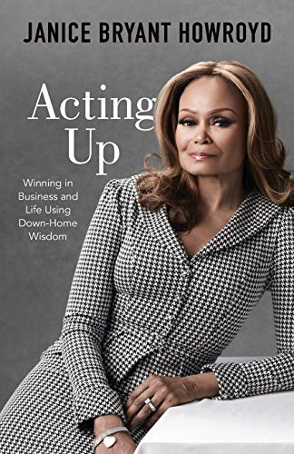 Acting Up: Winning in Business and Life Using Down-Home Wisdom von Lioncrest Publishing