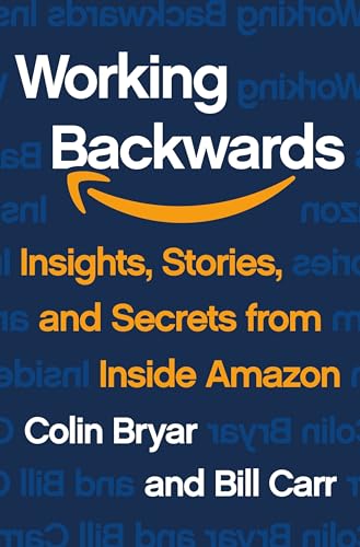 Working Backwards: Insights, Stories, and Secrets from Inside Amazon Working Backwards: Insights, Stories, and Secrets from Inside Amazon von MACMILLAN AUDIO