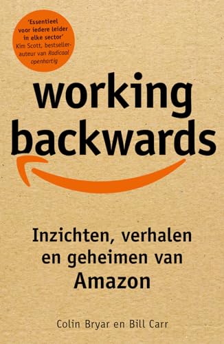Working backwards: inzichten, verhalen en geheimen van Amazon