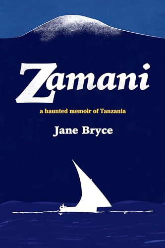 Zamani - a haunted memoir of Tanzania von Cinnamon Press