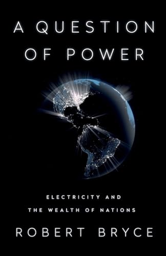 A Question of Power: Electricity and the Wealth of Nations von Hachette Book Group USA