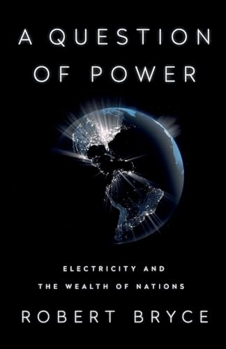 A Question of Power: Electricity and the Wealth of Nations