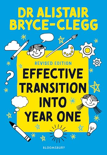 Effective Transition into Year One: A practical guide to creating a successful play-based learning environment