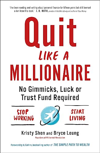 Quit Like a Millionaire: No Gimmicks, Luck, or Trust Fund Required