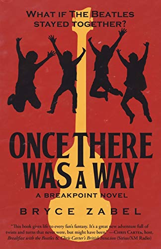 Once There Was a Way: What If The Beatles Stayed Together? (Breakpoint, 2, Band 2) von Diversion Books