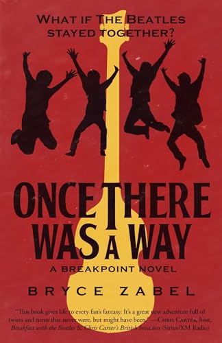 Once There Was a Way: What If The Beatles Stayed Together? (Breakpoint, 2, Band 2) von Diversion Books