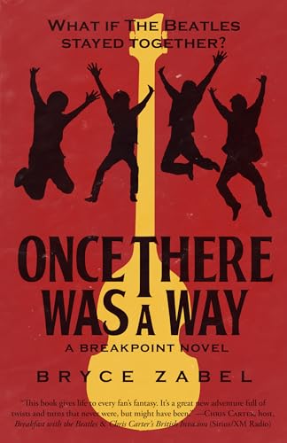 Once There Was a Way: What If The Beatles Stayed Together? (Breakpoint, 2, Band 2)