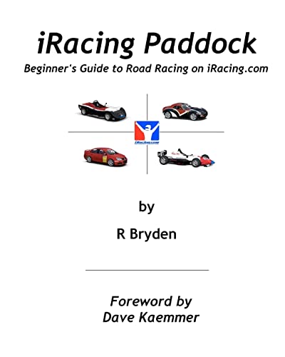 iRacing Paddock: Beginner's Guide to Road Simracing on iRacing.com von Createspace Independent Publishing Platform