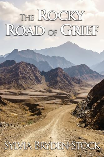 The Rocky Road of Grief: Navigating the Journey into the Unknown The Rocky Road of Grief: Navigating the Journey into the Unknown von Authors' Tranquility Press