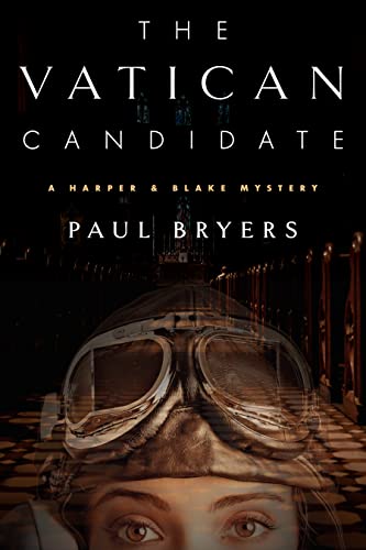 The Vatican Candidate: A Harper & Blake Mystery (Harper & Blake Mysteries)