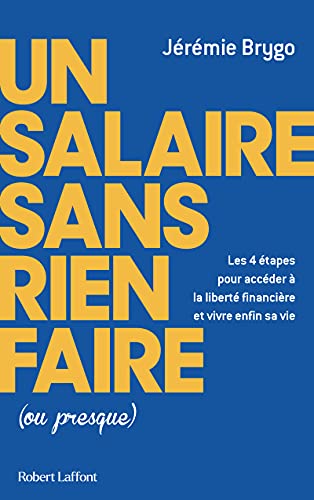 Un salaire sans rien faire (ou presque) von ROBERT LAFFONT